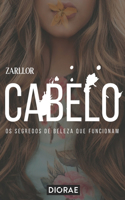 Cabelo - Os Segredos de Beleza que Funcionam