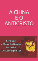 A China E O Anticristo