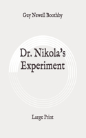 Dr. Nikola's Experiment: Large Print