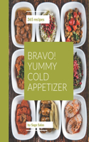 Bravo! 365 Yummy Cold Appetizer Recipes