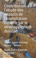 Contribution à l'étude des impacts de l'exploitation minière sur le développement durable