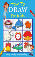 How to Draw For Kids: Funny how to draw book for kids