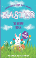 Easter Coloring Book For Toddlers And Preschool Kids: Large Print, Big & Easy, Simple Drawings, Kindergarten, Bunny, rabbit, Easter eggs, ... Fun easter bunny Coloring Books For Kids