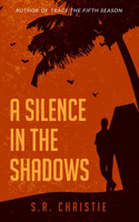 Silence in the Shadows
