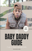 Baby Daddy Guide: 5 Steps to Being a Successful Father