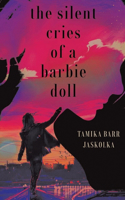 Silent Cries Of A Barbie Doll