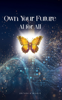 Own Your Future - AI for ALL