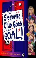 The Sleepover Club (21) â€“ Sleepover Club Goes For Goal!: No. 21