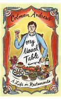 My Usual Table: A Life in Restaurants