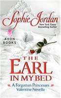 The Earl in My Bed: A Forgotten Princesses Valentine Novella(Forgotten Princesses Novella)