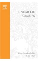 Linear Lie Groups: (35 Pure and Applied Mathematics)