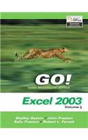 Go! with Microsoft Excel 2003, Vol 2 and Student CD Package
