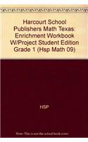 Harcourt School Publishers Math Texas: Enrichment Workbook W/Project Student Edition Grade 1