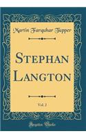 Stephan Langton, Vol. 2 (Classic Reprint)