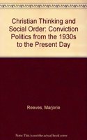 Christian Thinking and Social Order: Conviction Politics from the 1930s to the Present Day Hardcover â€“ 1 January 1999