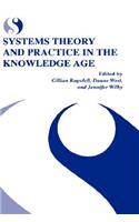 Systems Theory and Practice in the Knowledge Age