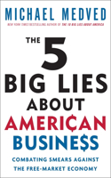 5 Big Lies About American Business