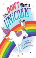 You Don't Want a Unicorn!: (English)
