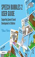 Speech Bubbles 2 User Guide: Supporting Speech Sound Development in Children(Speech Bubbles 2)