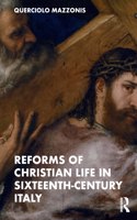 Reforms of Christian Life in Sixteenth-Century Italy