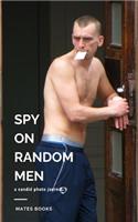 Spy on Random Men