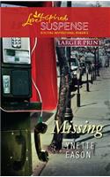 Missing: (Larger Print Steeple Hill Love Inspired Suspense)