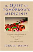 In Quest of Tomorrow's Medicines