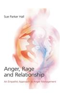 Anger, Rage and Relationship