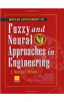 MATLAB Supplement to Fuzzy and Neural Approaches in Engineering