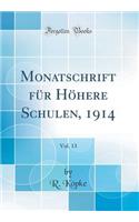 Monatschrift für Höhere Schulen, 1914, Vol. 13 (Classic Reprint)