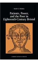 Patients, Power and the Poor in Eighteenth-Century Bristol