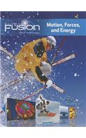 Student Edition Interactive Worktext Grades 6-8 2012: Module I: Motion, Forces, and Energy(Sciencefusion)