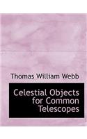 Celestial Objects for Common Telescopes