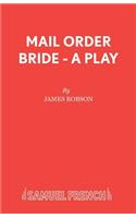 Mail Order Bride - A Play