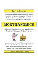 Mortganomics - A Critical Examination of Mortgage Lending Practices, Pricing, and Predatory Abuses