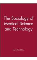 The Sociology of Medical Science and Technology