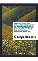 An Etymological and Explanatory Dictionary of the Terms and Language of Geology