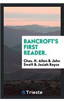 Bancroft's First Reader.