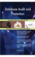 Database Audit and Protection Complete Self-Assessment Guide