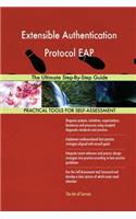 Extensible Authentication Protocol EAP The Ultimate Step-By-Step Guide