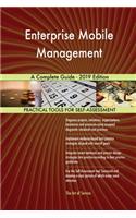 Enterprise Mobile Management A Complete Guide - 2019 Edition