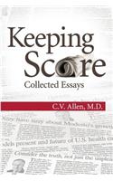 Keeping Score: Collected Essays