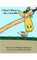 I Don't Want to Be a Giraffe