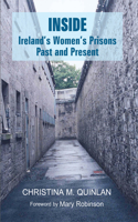 Inside: Ireland's Women's Prisons, Past and Present