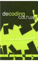 Decoding Culture: Theory and Method in Cultural Studies