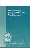 Spectroscopy of Biological Molecules: New Directions