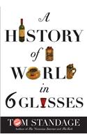 A History of the World in 6 Glasses