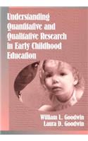 Understanding Quantitative and Qualitative Research in Early Childhood Education