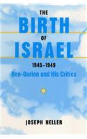 Birth of Israel, 1945-1949: Ben-Gurion and His Critics