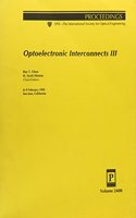 Optoelectronic Interconnects Iii-8-9 February 1995 San Jose California